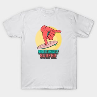 World's okayest surfer T-Shirt